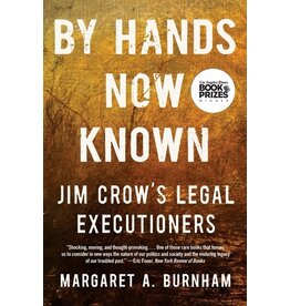 Books By Hand Now Known : Jim Crow's Legal Executioners by Margaret A. Burnham