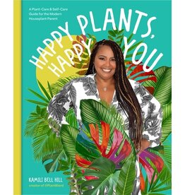 Books Happy Plants, Happy You by Kamili Bell Hill