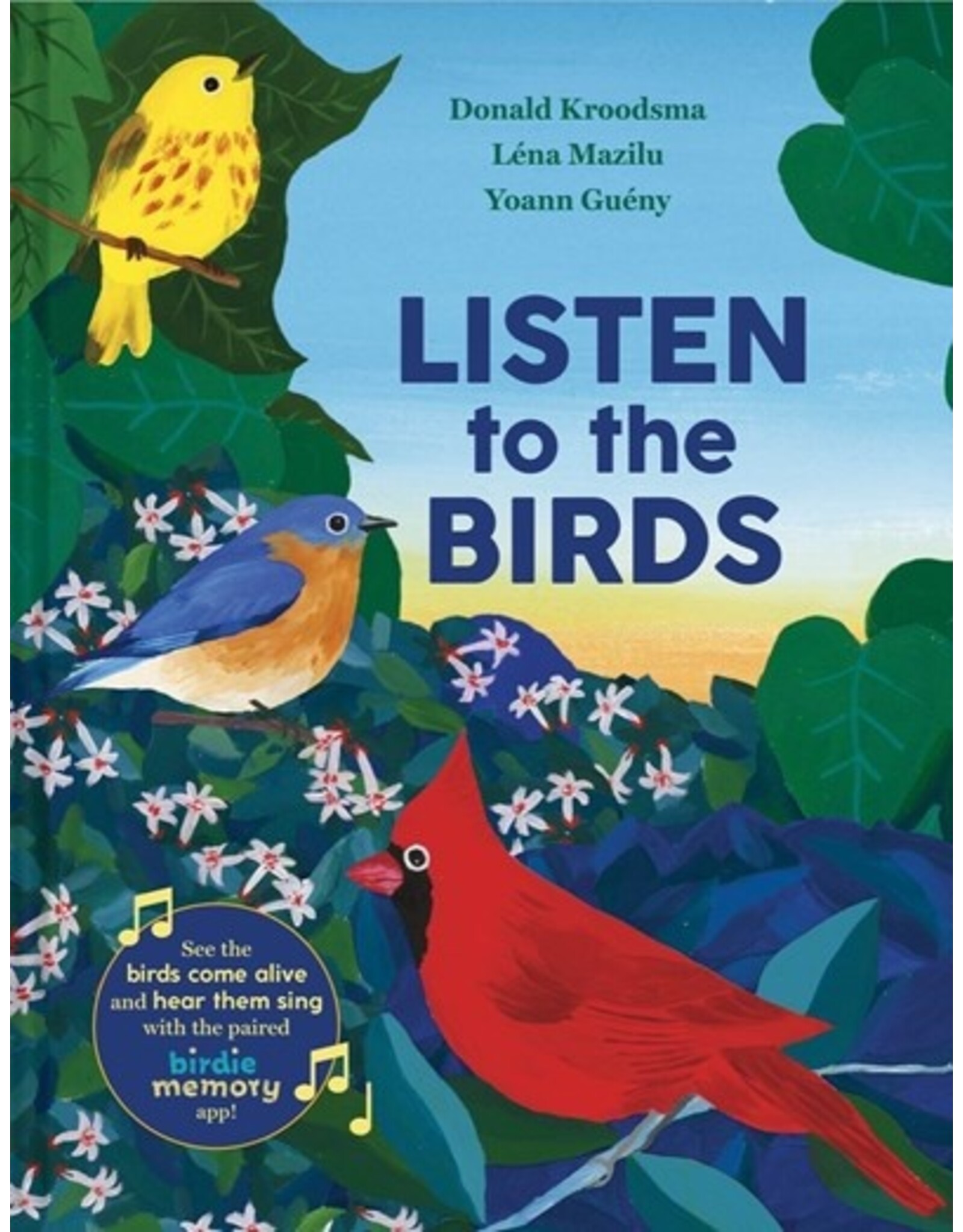 Books Listen to the Birds by Donald Kroodsma, Lena Mazilu and Yoann Gueny
