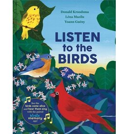 Books Listen to the Birds by Donald Kroodsma, Lena Mazilu and Yoann Gueny