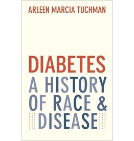 Books Diabetes: A History of Race & Disease by Arleen Marcia Tuchman