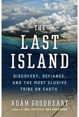 Books The Last Stand : Discovery, Defiance , and the Most Elusive Tribe on Earth by Adam Goodheart