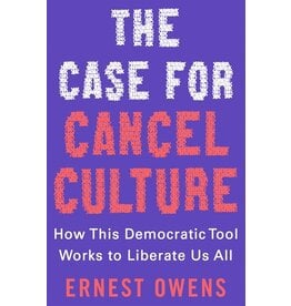 Books The Case for Cancel Culture: How This Democratic Tool Works to Liberate Us All by Ernest Owens
