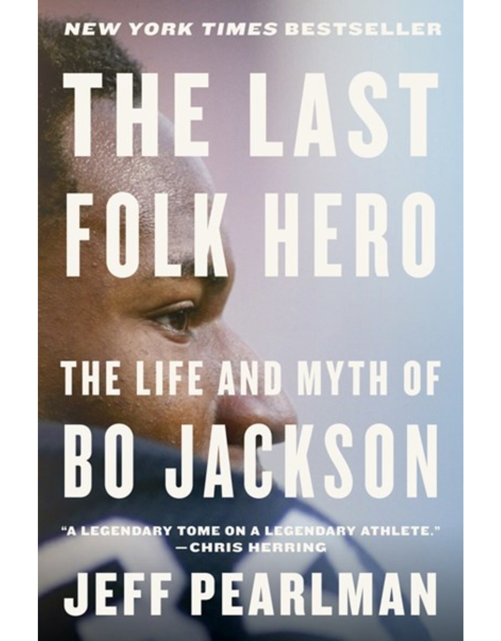 Books The Last Folk Hero : The Life and Myth of Bo Jackson by Jeff Pearlman