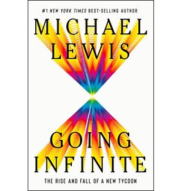 Books Going Infinite : The Rise and Fall of a New Tycoon by Michael Lewis