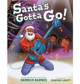 Books Santa's Gotta Go! by Derrick Barnes  Illustrated by Courtney Lovett