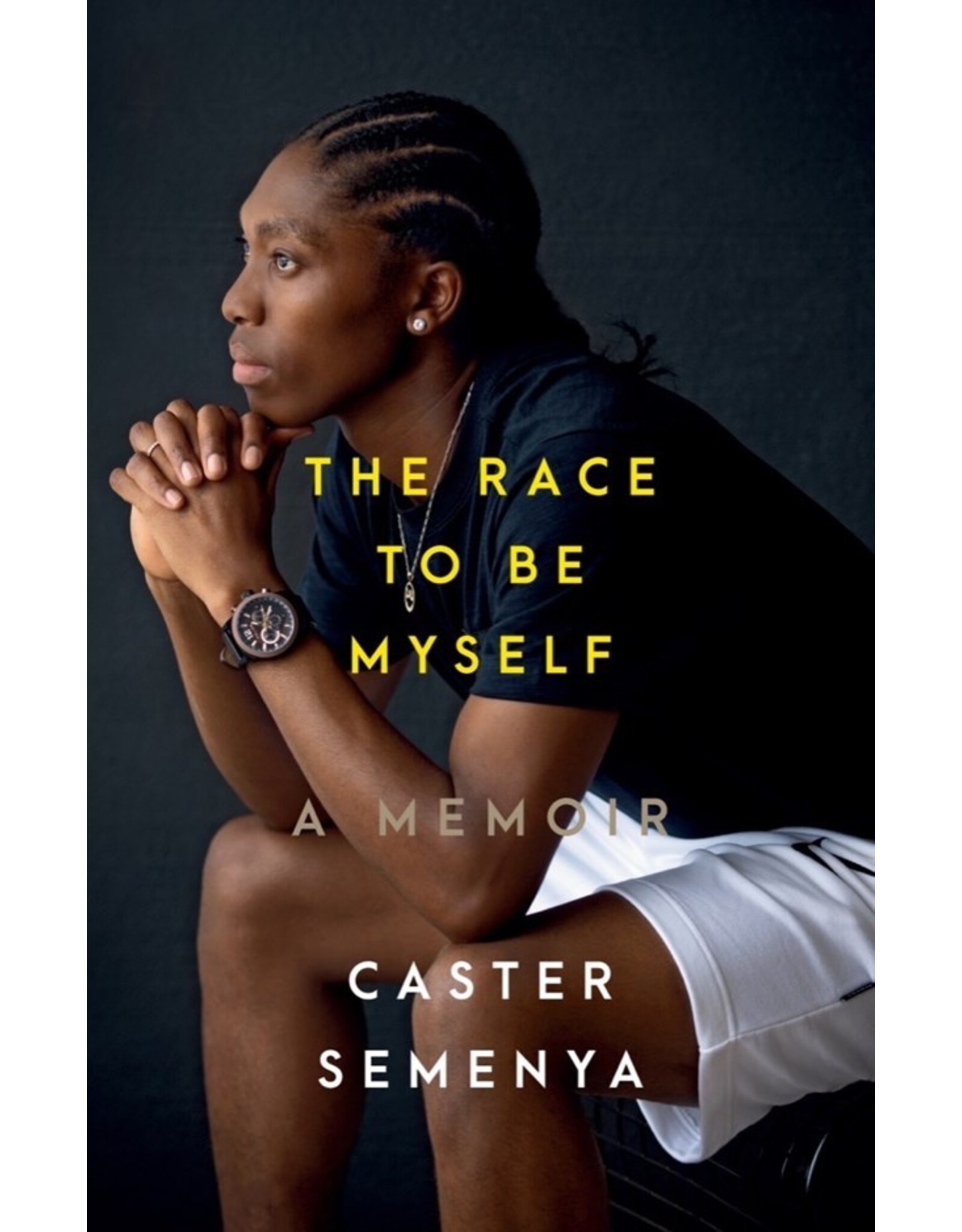 The Race to Be Myself : A Memoir by Caster Semenya