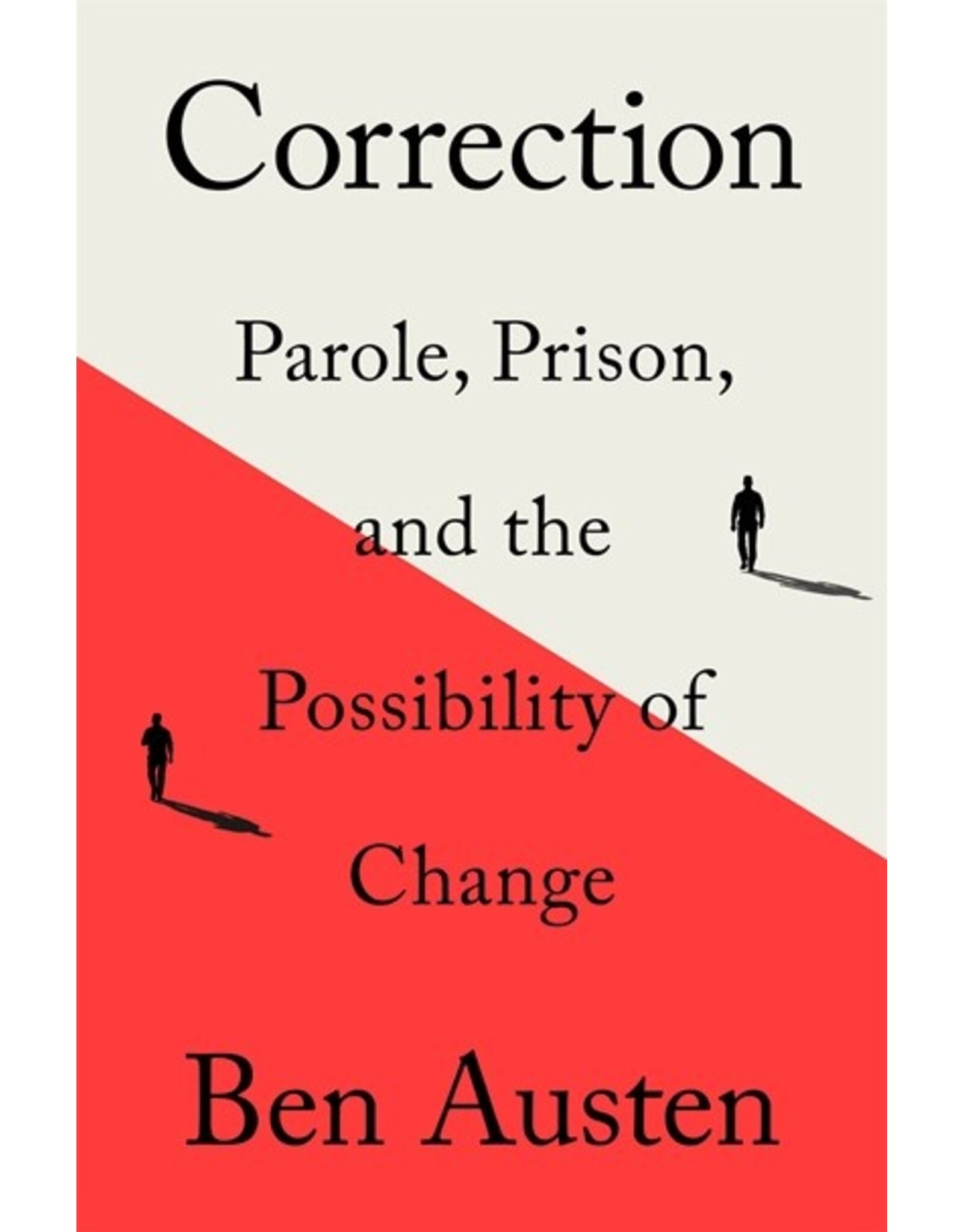 Books Correction: Parole, Prison, and Possiblity of Change by Ben Austen