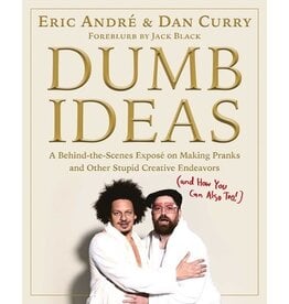 Books Dumb Ideas : A Behind the Scenes Expose on Making Pranks and Other Stupid Creative Endeavors  by Eric Andre and Dan Curry (signed copies)