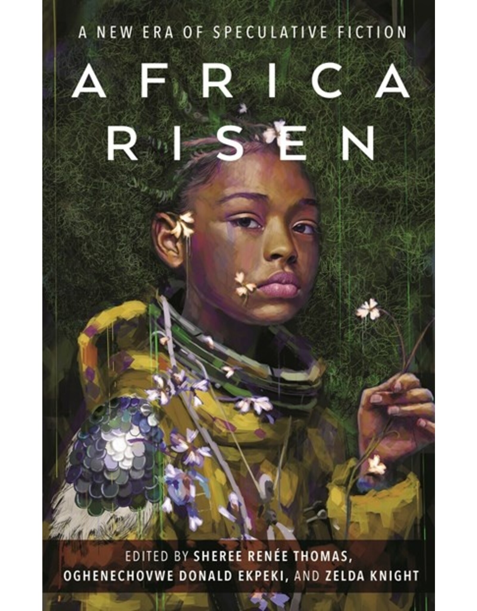 Books Africa Risen Edited by Sheree Renee Thomas, Oghenechovwe Donald Ekpeki and Zelda Knight