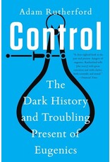 Books Control : The Dark History and Troubling Present  of Eugenics by Adam Rutherford
