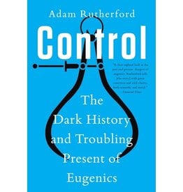 Books Control : The Dark History and Troubling Present  of Eugenics by Adam Rutherford