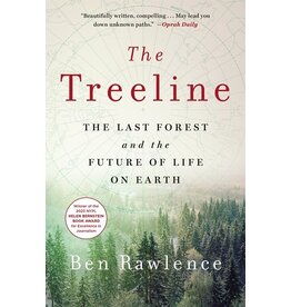 Books The Treeline : The Last Forest and the Future of Life on Earth by Ben Rawlence