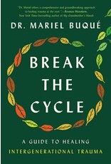 Books Break the Cycle : A Guide to Healing  Intergenerational Trauma by Dr. Mariel Buque