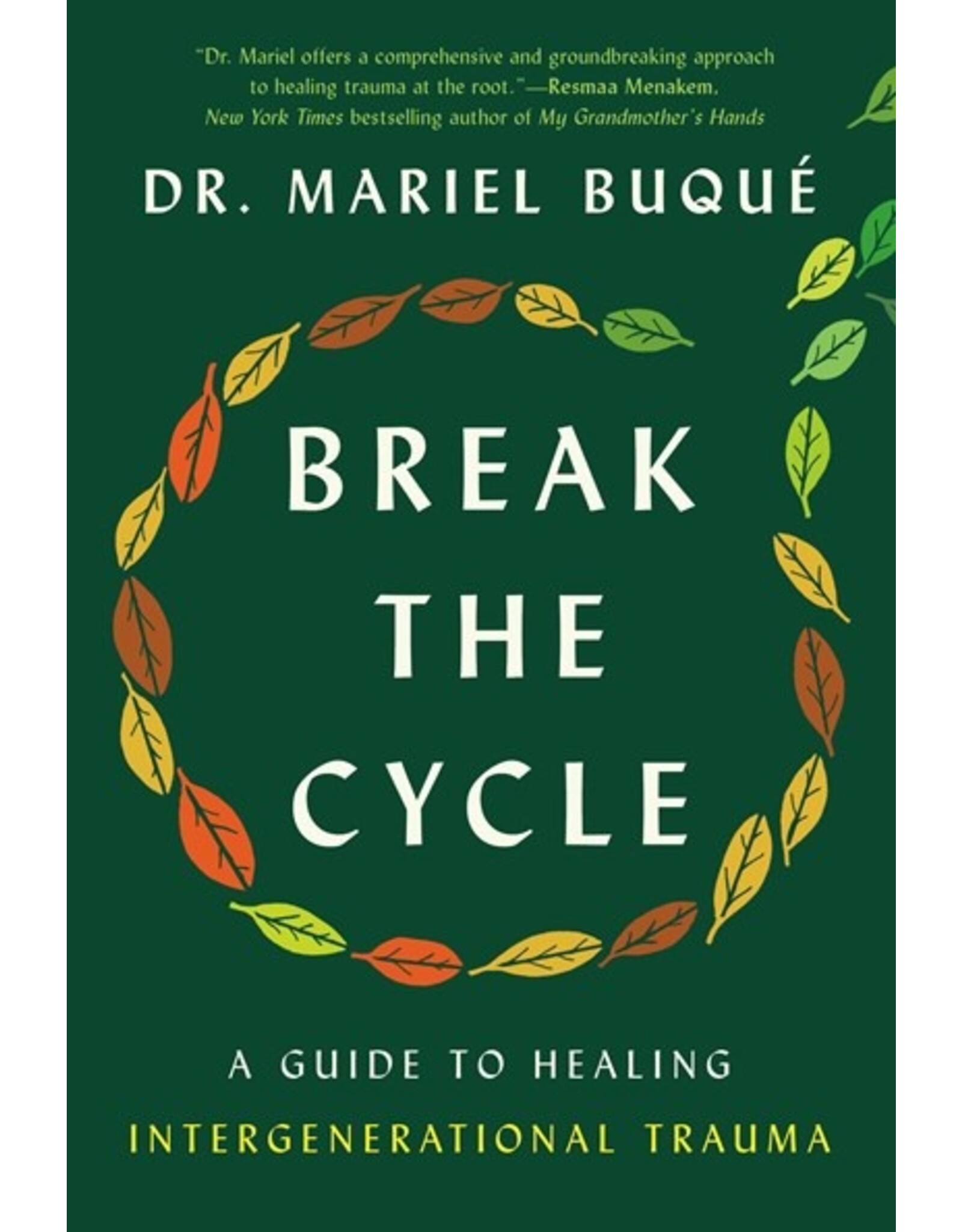 Books Break the Cycle : A Guide to Healing  Intergenerational Trauma by Dr. Mariel Buque