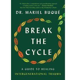 Books Break the Cycle : A Guide to Healing  Intergenerational Trauma by Dr. Mariel Buque