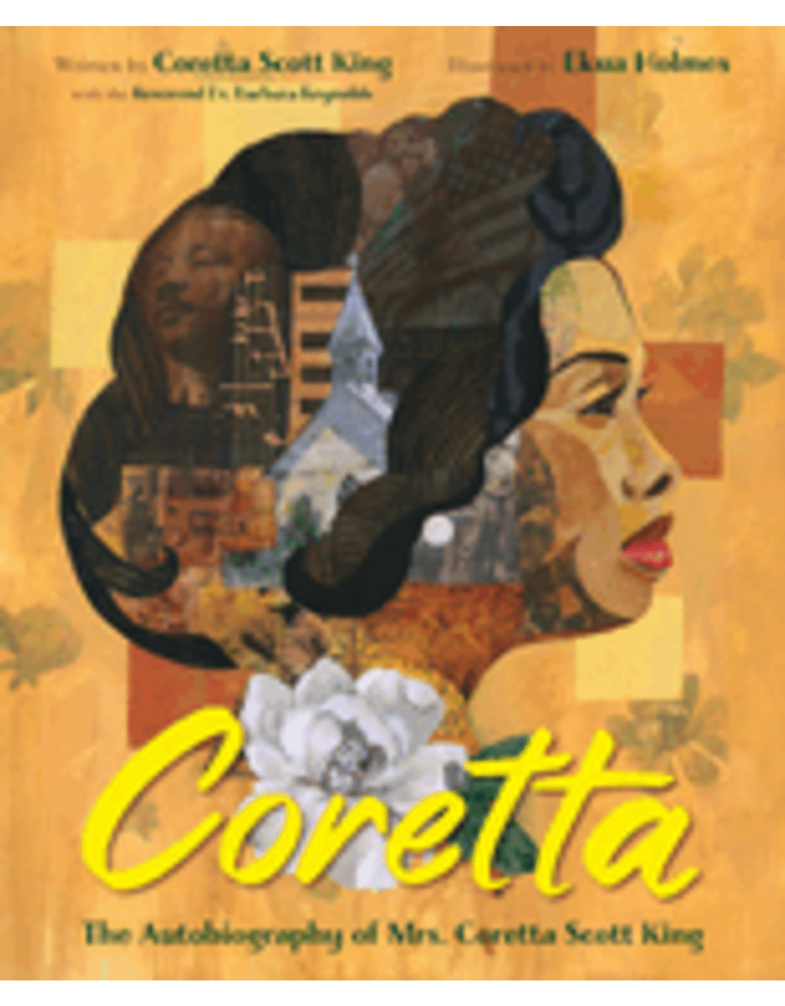 Books Coretta : The Autobiography of Mrs. Coretta Scott King  written by Coretta Scott King  Illustrated by Ekua Holmes