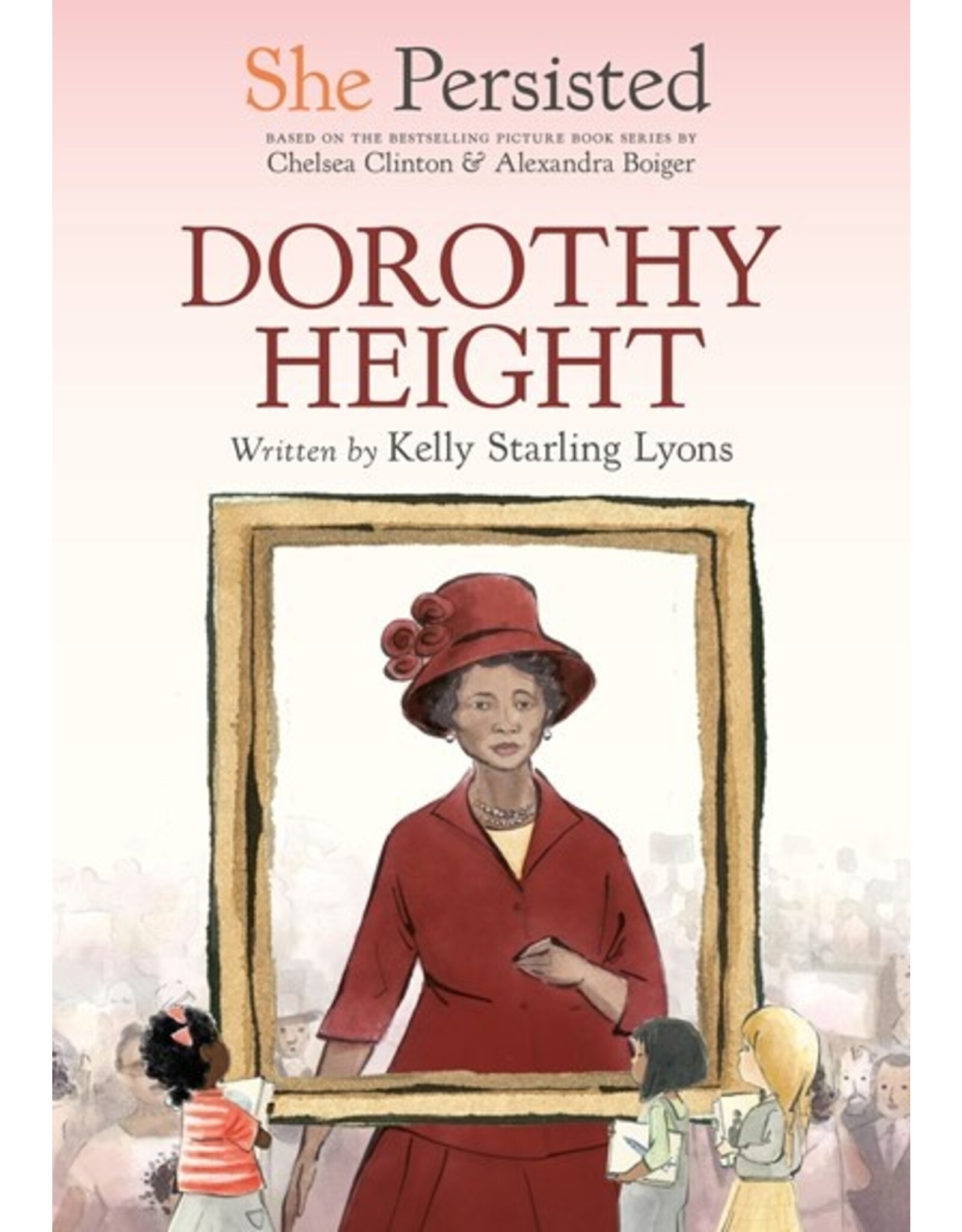 Books She Persisted: Dorothy Height by Kelly Starling Lyons (Griot Book Club)