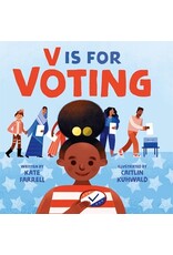 Books V is for Voting  written by Kate Farrell and Illustrated by Caitlin Kuhwald