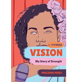 Books I, witness Vision : My Story of Strength  by Precious Perez (DRLC Book Club)