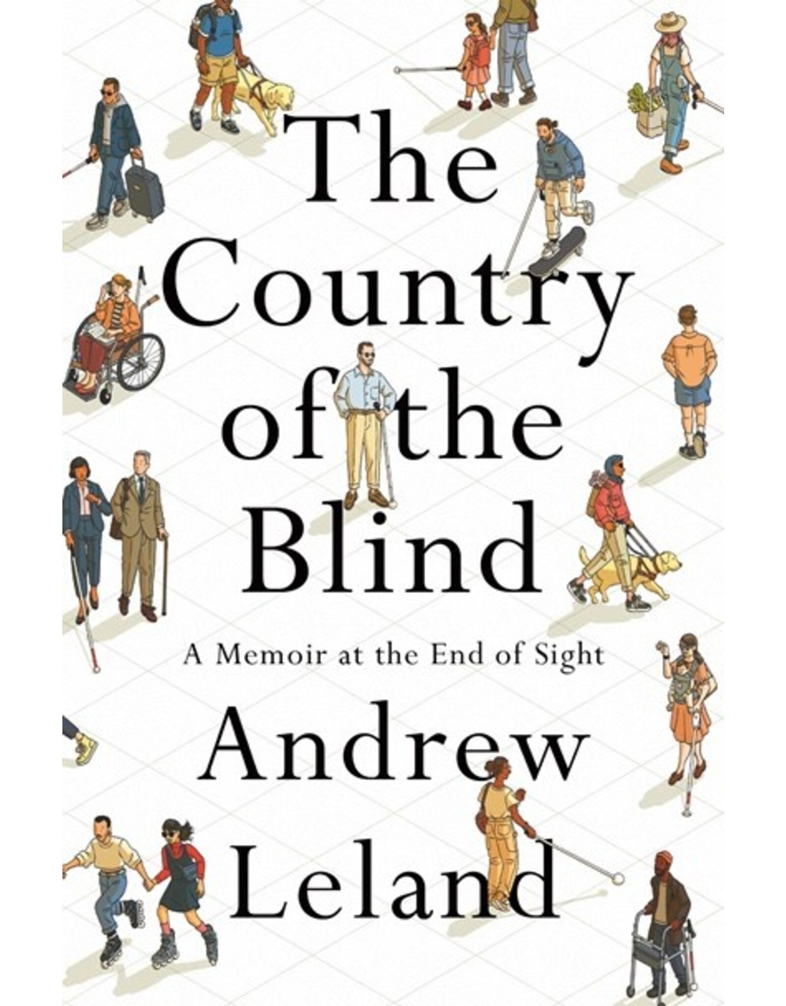 Books The Country of the Blind : A Memoir at the End of Sight  by Andrew Leland (DRLC Book Club)