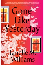 Books Gone Like Yesterday : A Novel by Janelle M. Williams