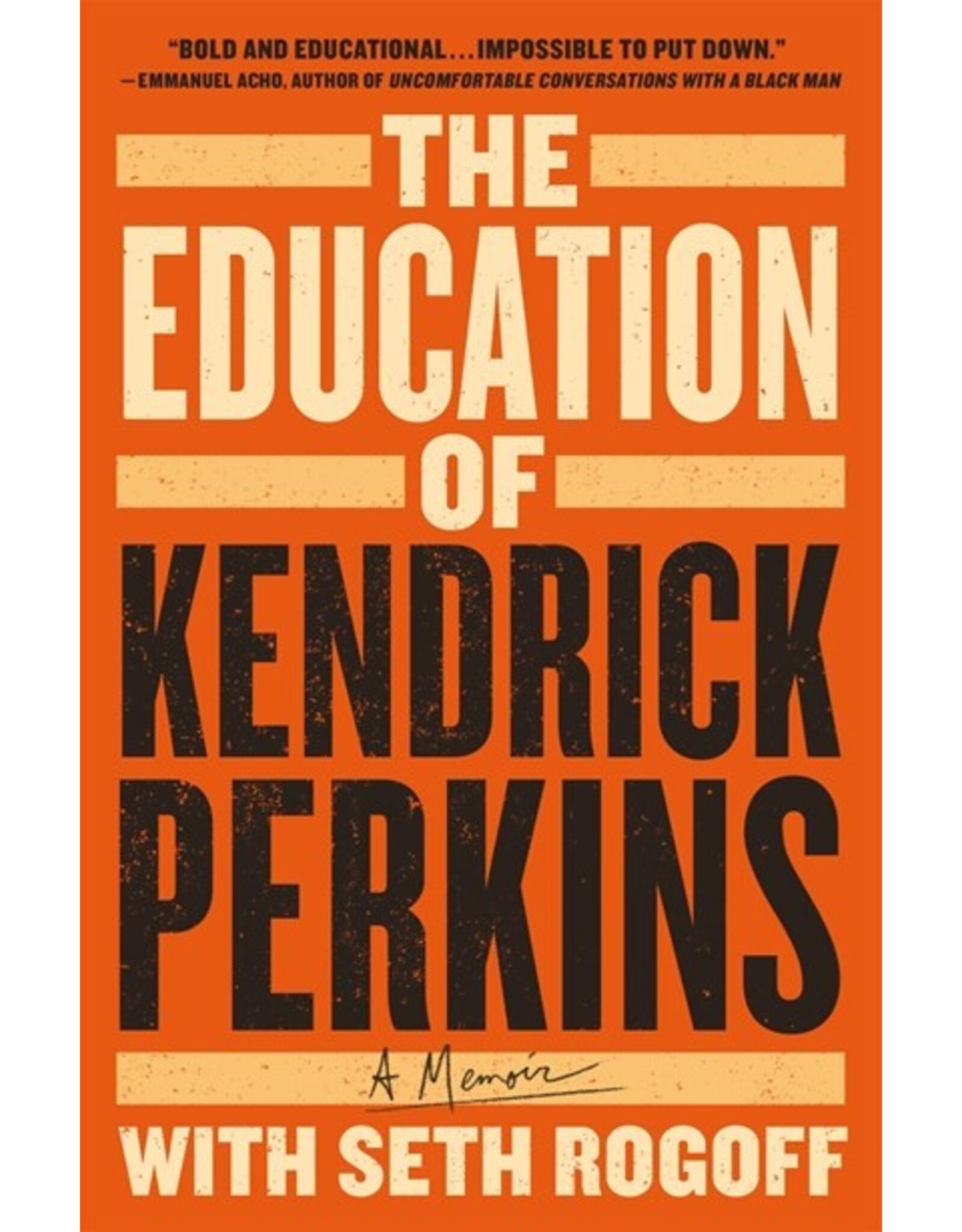 Books The Education of Kendrick Perkins : A Memoir with Seth Rogoff