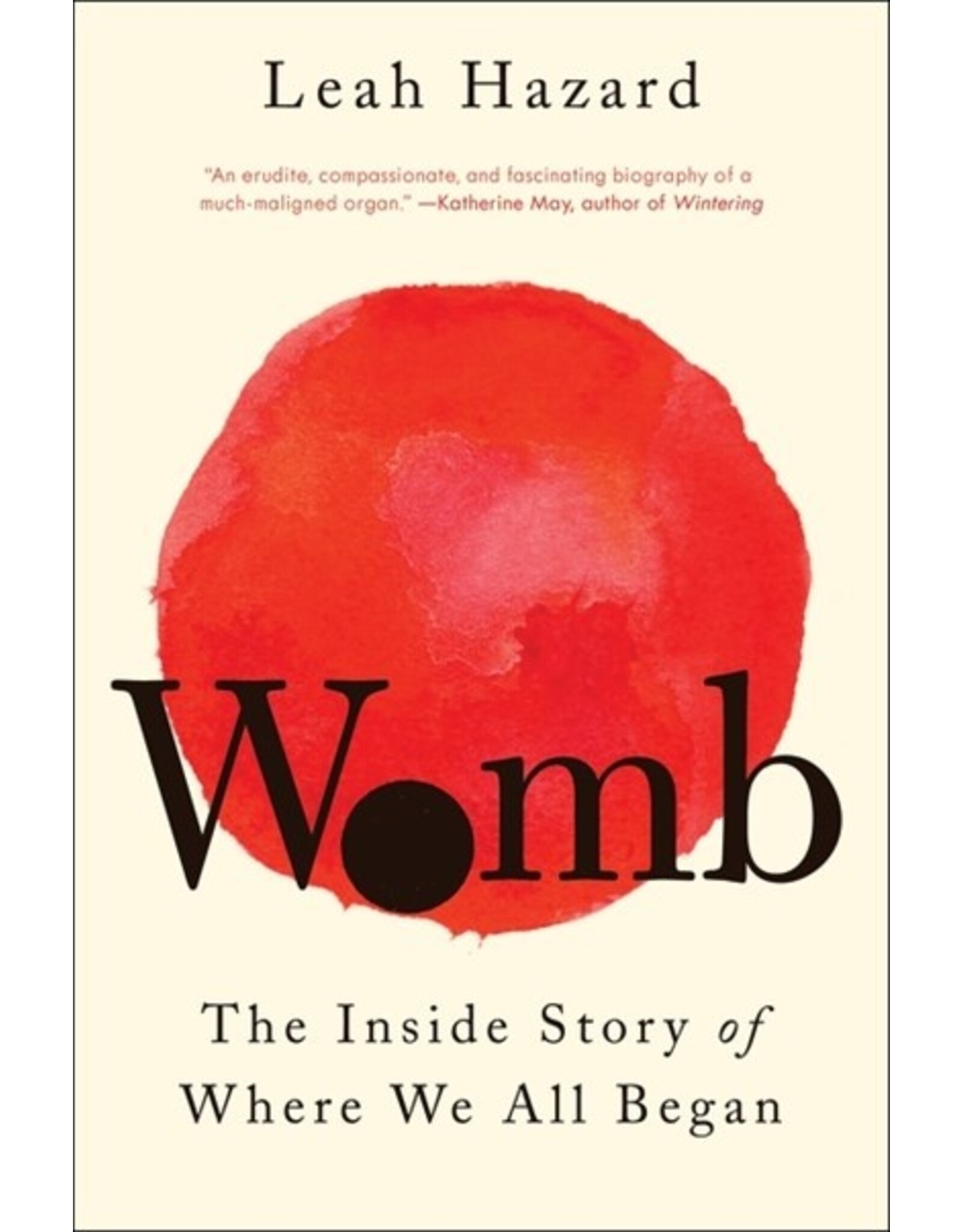 Books Womb: The Inside Story of Where We All Began by Leah Hazard
