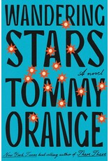 Books Wandering Stars by Tommy Orange  ( Signed First Edition)