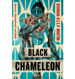 Books Black Chameleon : Memory, Womanhood and Myth by Deborah D.E.E.P. Mouton