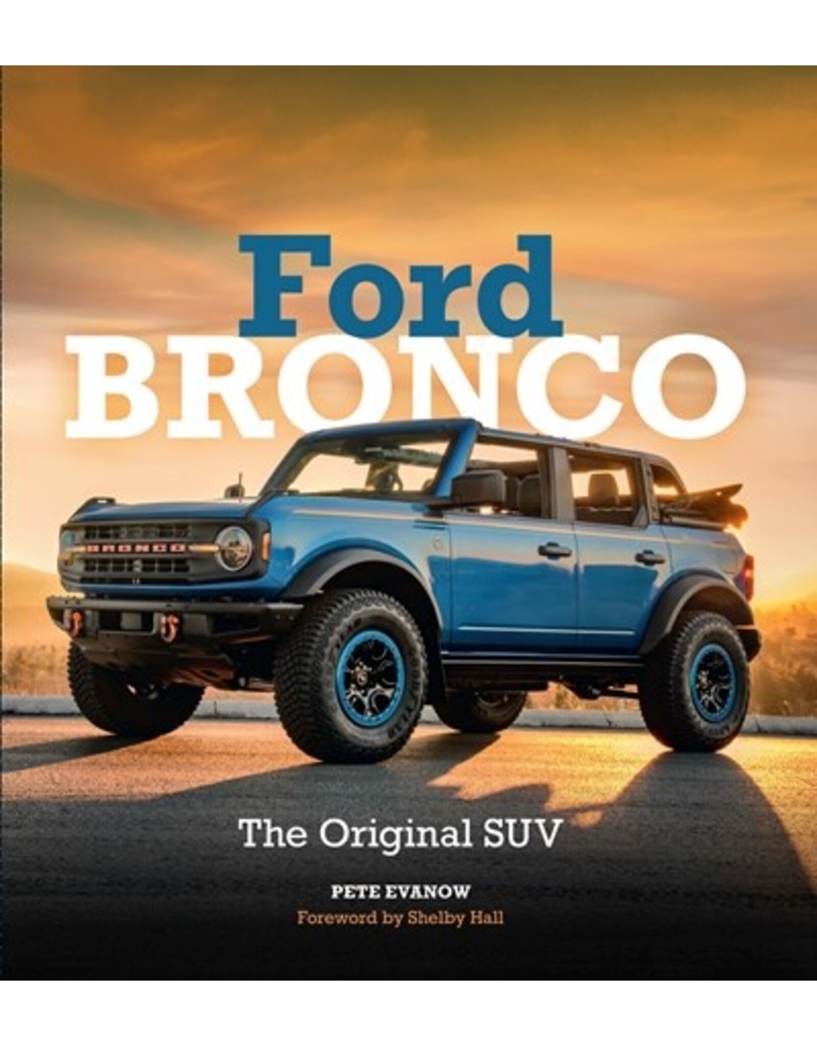 Books Ford Bronco : The Original SUV by Pete Evanow