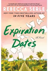 Books Expiration Dates : A Novel by Rebecca Serle