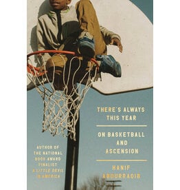 Books There's Always This Year : On Basketball and Ascension  By  Hanif Abdurraqib (April 8th Event Ticket)