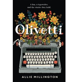 Books Olivetti : a boy, a typewriter, and the stories they hold by Allie Millington