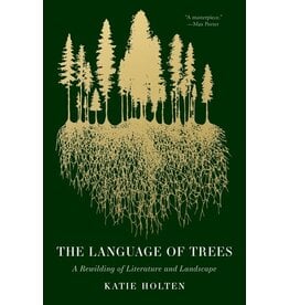 Books The Language of Trees :A Rewilding of Literature and Landscape by Katie Holten