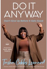 Books Do It Anyway : Don't Give Up Before It Gets Good  By Tasha Cobbs Leonard, with  Forward by Sarah Jakes Roberts ( Pre Order)