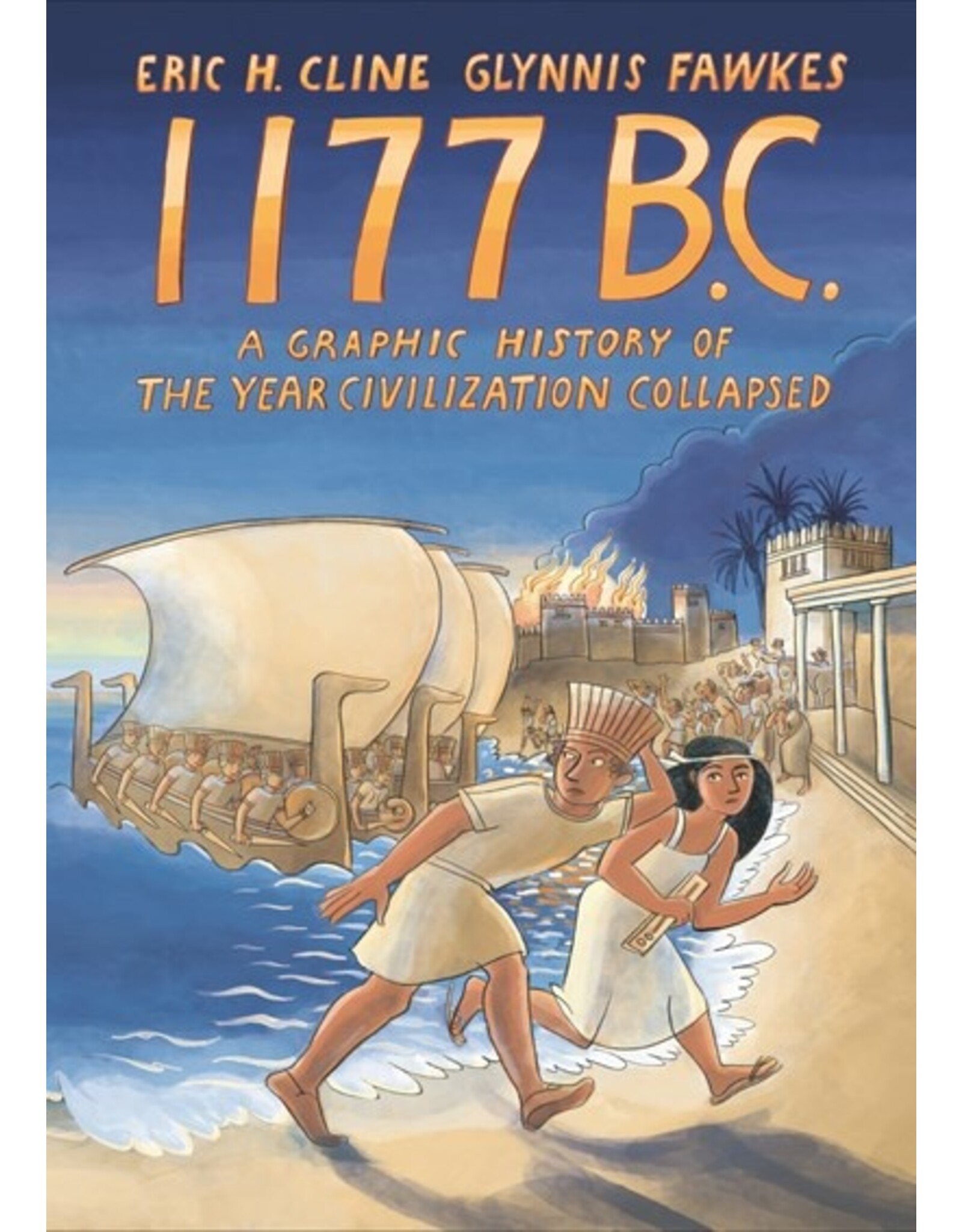 Books 1177 B.C. : A Graphic Historoy of The Year Civilization Collapsed by Eric H. Cline and Glynnis Fawkes