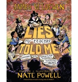 Books Lies My Teacher Told Me  adapted & Illustrated by Nate Powell ( Author Event June 1st)