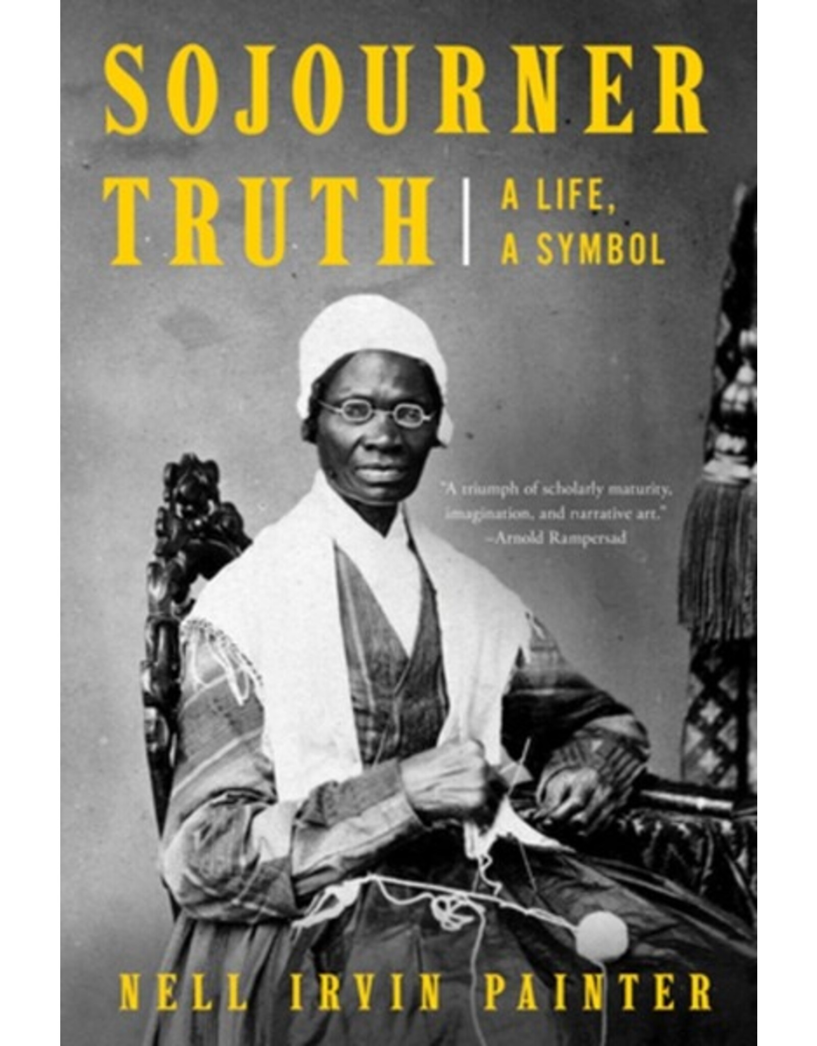 Books Sojourner Truth: A Life , A Symbol by Nell Irvin Painter