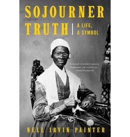 Books Sojourner Truth: A Life , A Symbol by Nell Irvin Painter