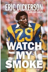 Books Watch My Smoke by Eric Dickerson  with Greg Hanlon (NFL Draft)