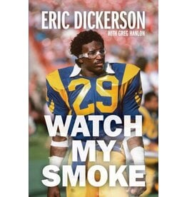 Books Watch My Smoke by Eric Dickerson  with Greg Hanlon ( NFL Draft)