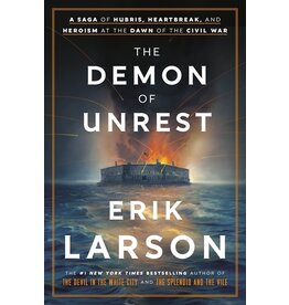 Books The Demon of Unrest : A Saga of Hubris, Heartbreak, and Heroism at the Dawn of the Civil War  by Erik Larson (Signed First Edition)