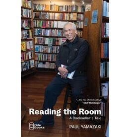 Books Reading the Room : A Bookseller's Tale by Paul Yamazaki