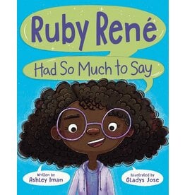 Books Ruby Rene' : Had So Much to Say written by Ashley Iman Illustrated by Gladys Jose