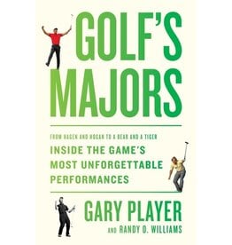 Books Golf's Majors : From Hagen and Hogan to a Bear and a Tiger  Inside the Game's Most Unforgettable  Performances by Gary Player and Randy O Williams