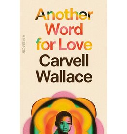 Books Another Word for Love : A Memoir by Carvell Wallace
