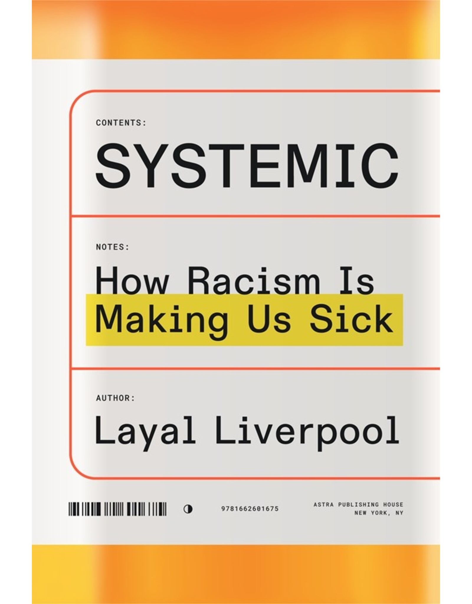 Books Contents: SYSTEMIC  Notes: How Racism Is Making Us Sick  Author: Layal Liverpool