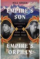 Books Empire's Son, Empire's Orphan : The Fantastical Lives of Ikbal and Idries Shah