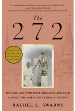 Books The 272  :The families who were enslaved and sold to Build the America Catholic Church by Rachel L. Swarns